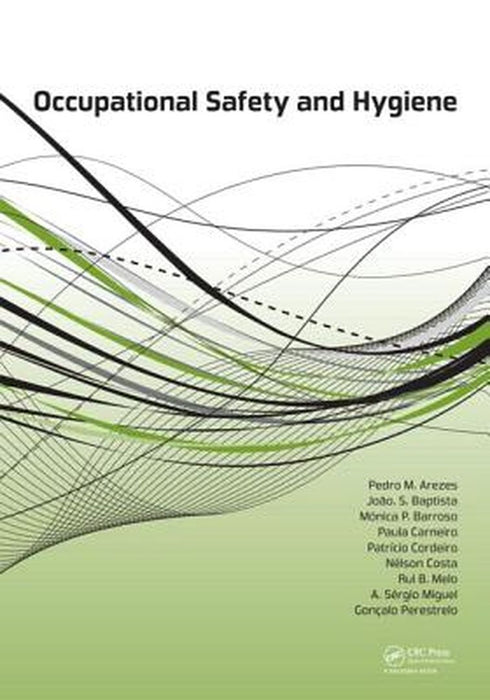Occupational Safety And Hygiene by Pedro Arezes, Others