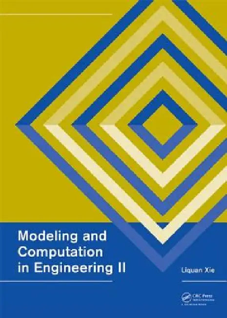 Modeling and Computation in Engineering II by Liquan Xie