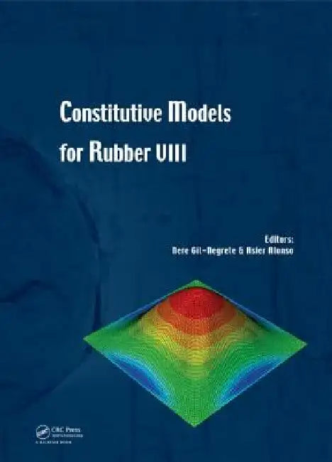 Constitutive Models for Rubber VIII by Nere Gil-Negrete