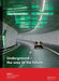 Underground. the Way to the Future by Georg Anagnostou