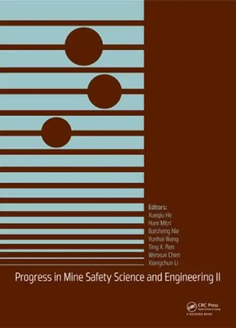Progress in Mine Safety Science and Engineering II by Xueqiu He