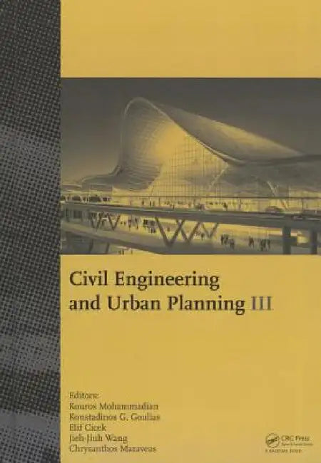 Civil Engineering and Urban Planning III by Kouros Mohammadian, Konstadinos G. Goulias, Elif Cicek