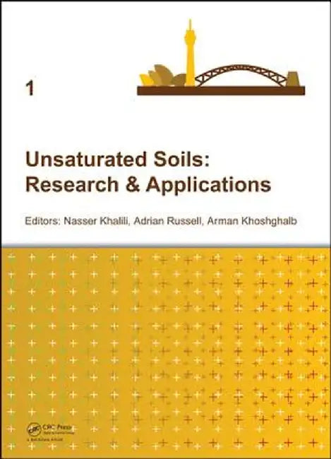 Unsaturated Soils: Research & Applications by Nasser Khalili
