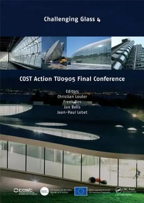 Challenging Glass 4 & COST Action TU0905 Final Conference by Christian Louter
