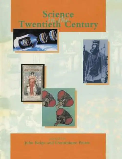 Science in the Twentieth Century by John Krige