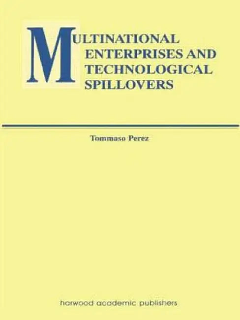 Multinational Enterprises and Technological Spillovers by Tommaso Perez