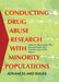 Conducting Drug Abuse Research with Minority Populations: Advances and Issues by Bernard Segal