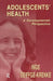 Adolescents' Health: A Developmental Perspective by Inge Seiffge-Krenke