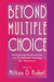 Beyond Multiple Choice: Evaluating Alternatives To Traditional Testing for Selection by Milton D. Hakel