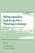Metacognition and Cognitive Neuropsychology: Monitoring and Control Processes by Giuliana Mazzoni