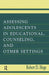 Assessing Adolescents in Educational, Counseling, and Other Settings by Robert D. Hoge