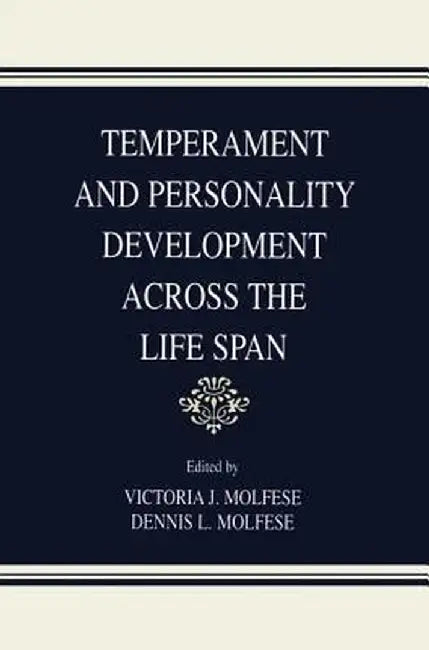 Temperament and Personality Development Across the Life Span by Victoria J. Molfese