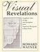 Visual Revelations: Graphical Tales of Fate and Deception from Napoleon Bonaparte to Ross Perot by Howard Wainer