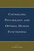Counseling Psychology and Optimal Human Functioning by W. Bruce Walsh