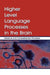 Higher Level Language Processes in the Brain: Inference and Comprehension Processes by Franz Schmalhofer