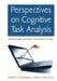 Perspectives on Cognitive Task Analysis: Historical Origins and Modern Communities of Practice by Robert R. Hoffman