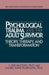 Psychological Trauma and Adult Survivor Theory: Therapy and Transformation by Lisa McCann