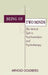 Being of Two Minds: The Vertical Split in Psychoanalysis and Psychotherapy by Arnold I. Goldberg
