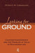 Looking for Ground: Countertransference and the Problem of Value in Psychoanalysis by Peter G. M. Carnochan