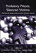 Predatory Priests, Silenced Victims: The Sexual Abuse Crisis and the Catholic Church by Mary Gail Frawley-O'Dea