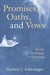 Promises, Oaths, and Vows: On the Psychology of Promising by Herbert J. Schlesinger
