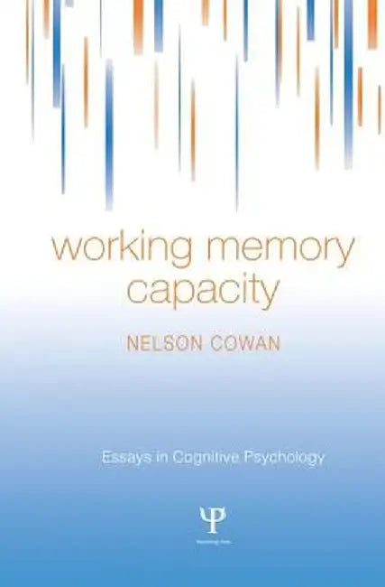 Working Memory Capacity by Nelson Cowan