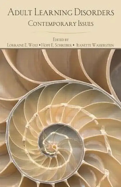 Adult Learning Disorders: Contemporary Issues by Lorraine E. Wolf