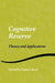 Cognitive Reserve: Theory and Applications by Yaakov Stern
