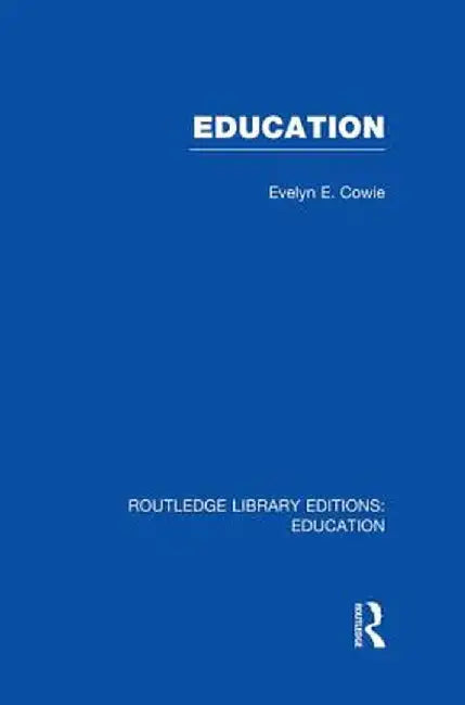 Education: Examining the Evidence by Evelyn Cowie