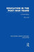 Education in the Post-War Years: A Social History by Roy Lowe