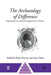 The Archaeology of Difference: Negotiating Cross-Cultural Engagements in Oceania by Anne Clarke