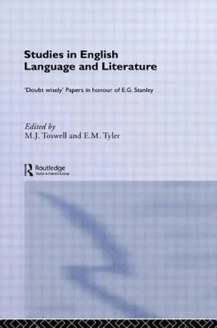 Studies in English Language and Literature: Doubt Wisely by M. J. Toswell and E. M. Tyler