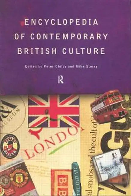 Encyclopedia of Contemporary British Culture by Peter Childs