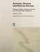 Animals, Disease and Human Society: Human-Animal Relations and the Rise of Veterinary Medicine by Joanna Swabe