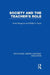 Society and the Teacher's Role (Rle Edu N) by Frank Musgrove