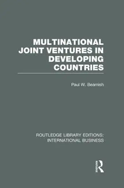 Multinational Joint Ventures in Developing Countries (Rle International Business) by Paul Beamish