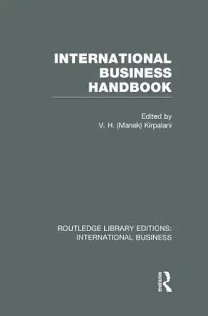 International Business Handbook (Rle International Business) by V Kirpalani