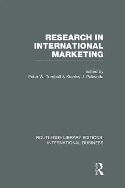 Research in International Marketing (Rle International Business) by Peter W Turnbull