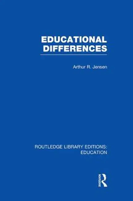 Educational Differences (RLE Edu L) by Arthur Jensen