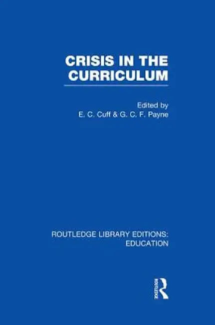 Crisis in the Curriculum by E Cuff