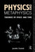 Physics and Metaphysics: Theories of Space and Time by Jennifer Trusted