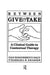 Between Give And Take: A Clinical Guide To Contextual Therapy by Ivan Kr Boszormenyi-Nagy
