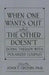 When One Wants Out and the Other Doesn't: Doing Therapy with Polarized Couples by John F. Crosby
