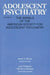 Adolescent Psychiatry, V. 22: Annals of the American Society for Adolescent Psychiatry by Aaron H. Esman