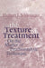 The Texture of Treatment: On the Matter of Psychoanalytic Technique by Herbert J. Schlesinger
