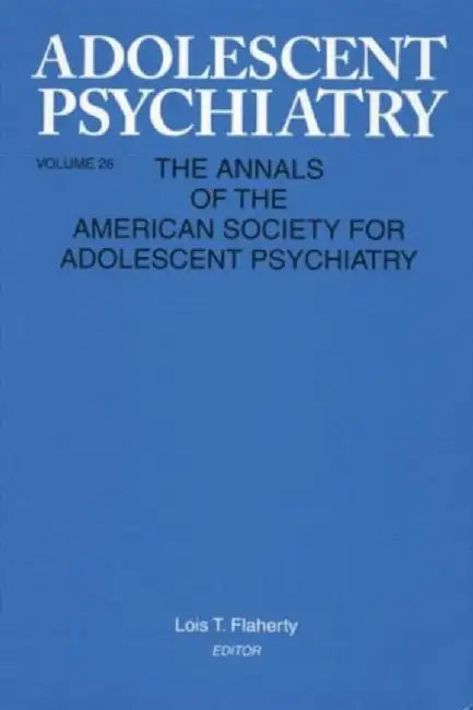 Adolescent Psychiatry, V. 28 by Lois T. Flaherty