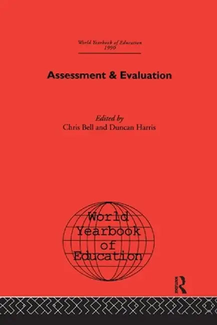 World Yearbook of Education 1990: Assessment & Evaluation by Chris Bell