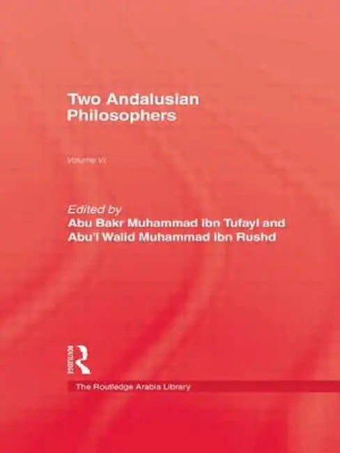 Two Andalusian Philosophers by Abu Bakr Muhammad Tufayl