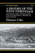 A History of the West Indies: Containing the Natural, Civil and Ecclesiastical History of Each Island by Thomas Coke