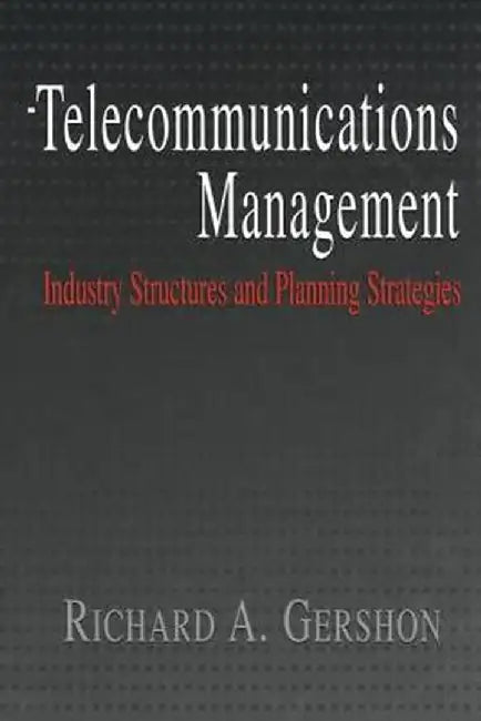Telecommunications Management by Richard Gershon